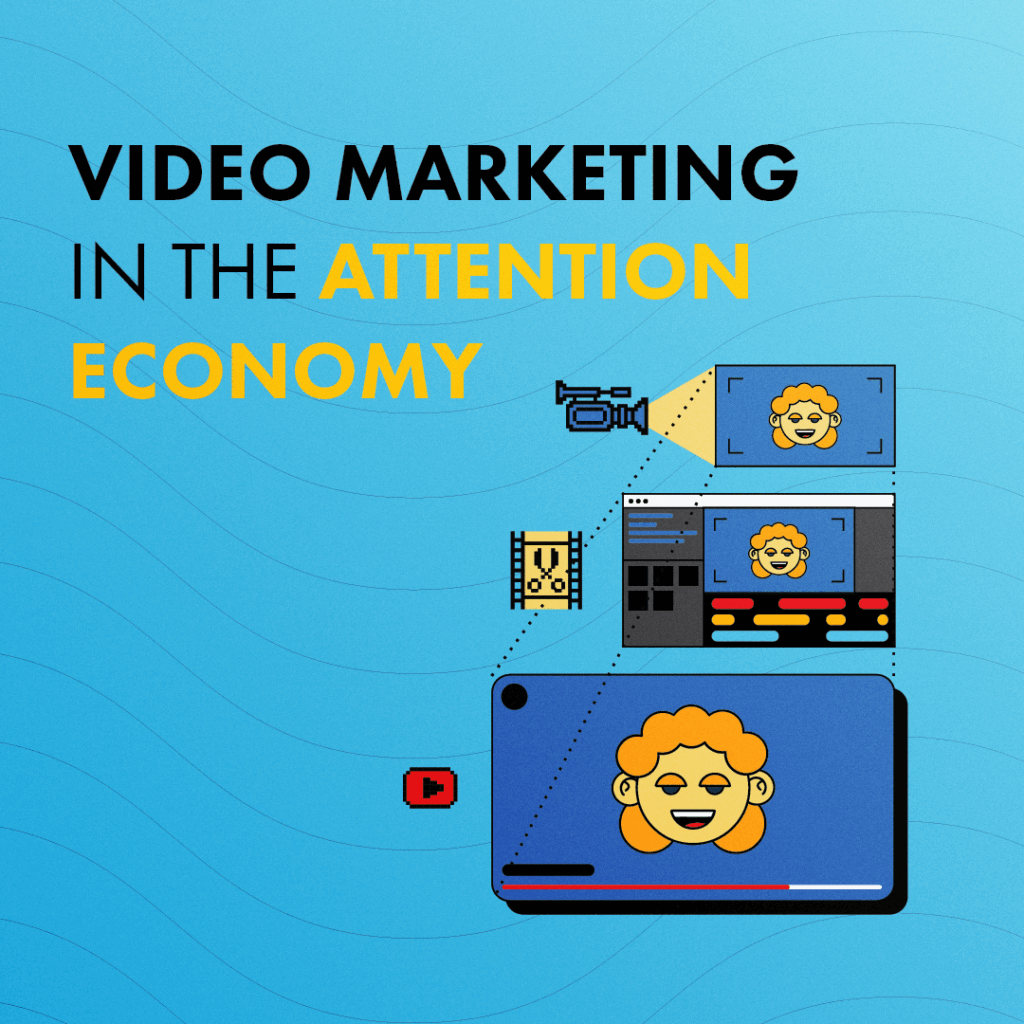 The Attention Society Video Marketing Strategy