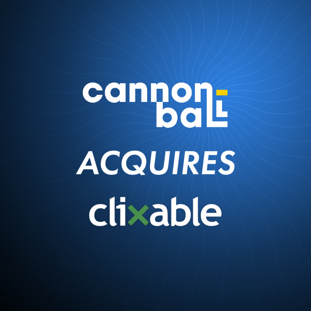 Cannonball Digital Acquires Clixable