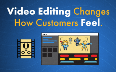 How Video Editing Changes the Way Customers Feel (Without Them Even Realizing It)