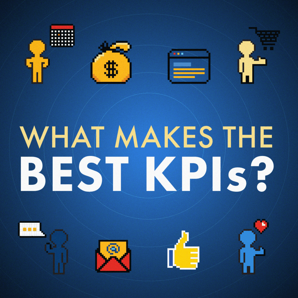 What Makes the Best KPIs
